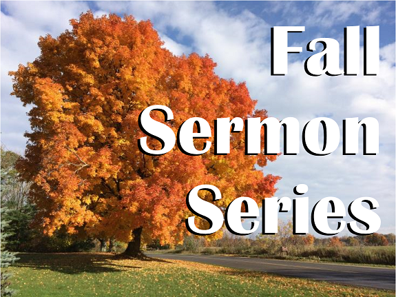 Fall Sermon Series