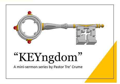 Current Sermon Series: “KEYgdom”